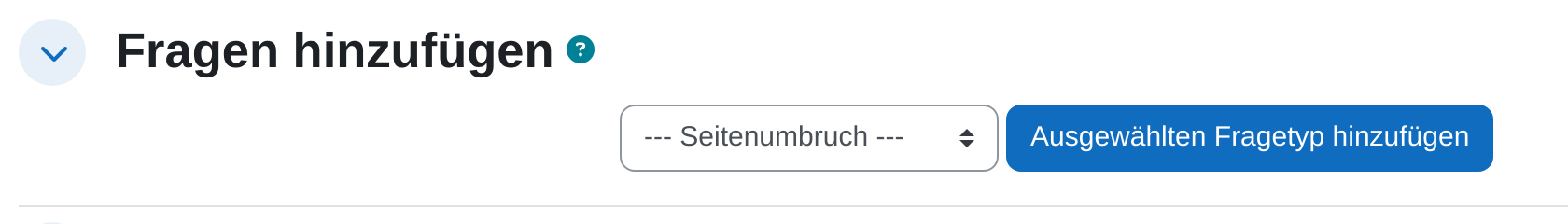 Abschnitt „Fragen hinzufügen“ mit der Auswahlliste der Fragetypen und der Schaltfläche „Ausgewählten Fragetyp hinzufügen“