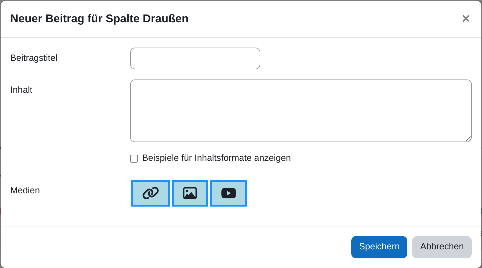 Fenster „Neuer Beitrag für Spalte Draußen“ mit den Feldern Beitragstitel und Inhalt, dem Kontrollkästchen „Beispiele für Inhaltsformate anzeigen“ und drei Schaltflächen für Medien