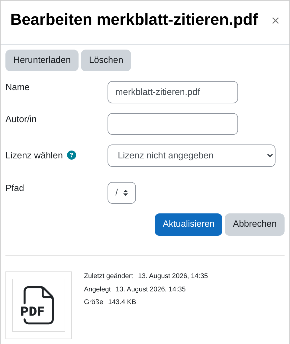 Fenster einer angeklickten Datei mit dem Titel „Bearbeiten merkblatt-zitieren.pdf“, den Schaltflächen Herunterladen und Löschen, den Feldern Name, Autor/in, Lizenz wählen und Pfad sowie Angaben zu Änderungsdatum und Größe
