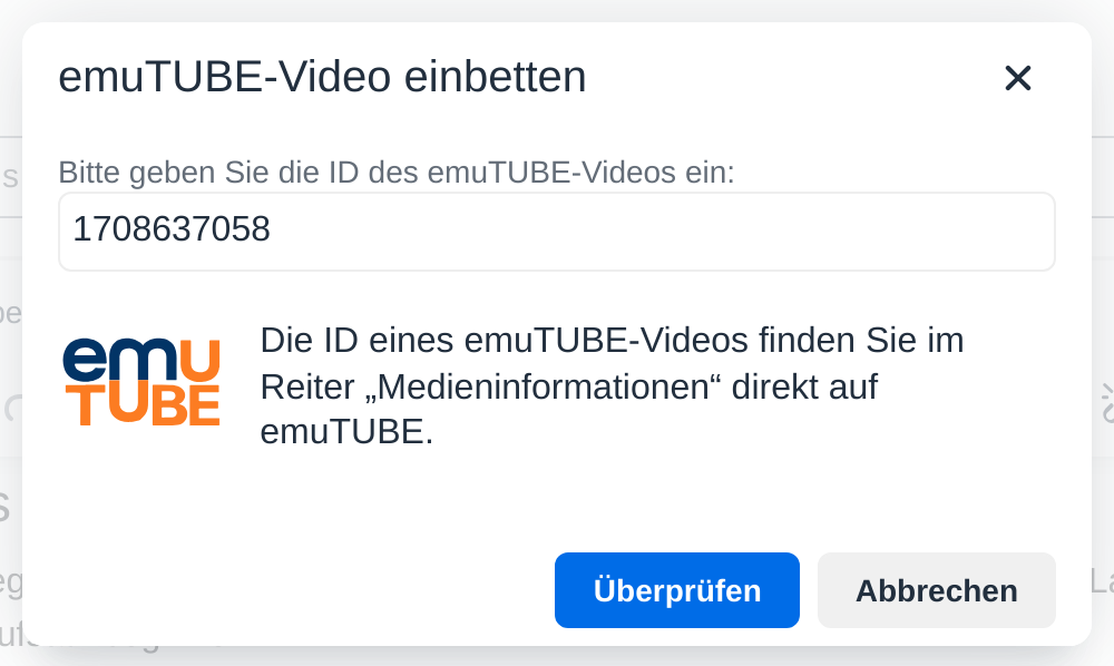 Fenster „emuTUBE-Video einbetten“ mit dem Eingabefeld für die ID, der eingetragenen Ziffernfolge 1708637058 und den Schaltflächen Überprüfen und Abbrechen