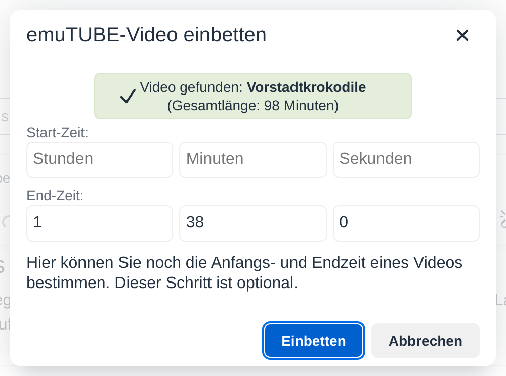 Dasselbe Fenster nach dem Überprüfen: eine grüne Meldung nennt Titel und Gesamtlänge des gefundenen Videos, darunter je drei Felder für Start-Zeit und End-Zeit