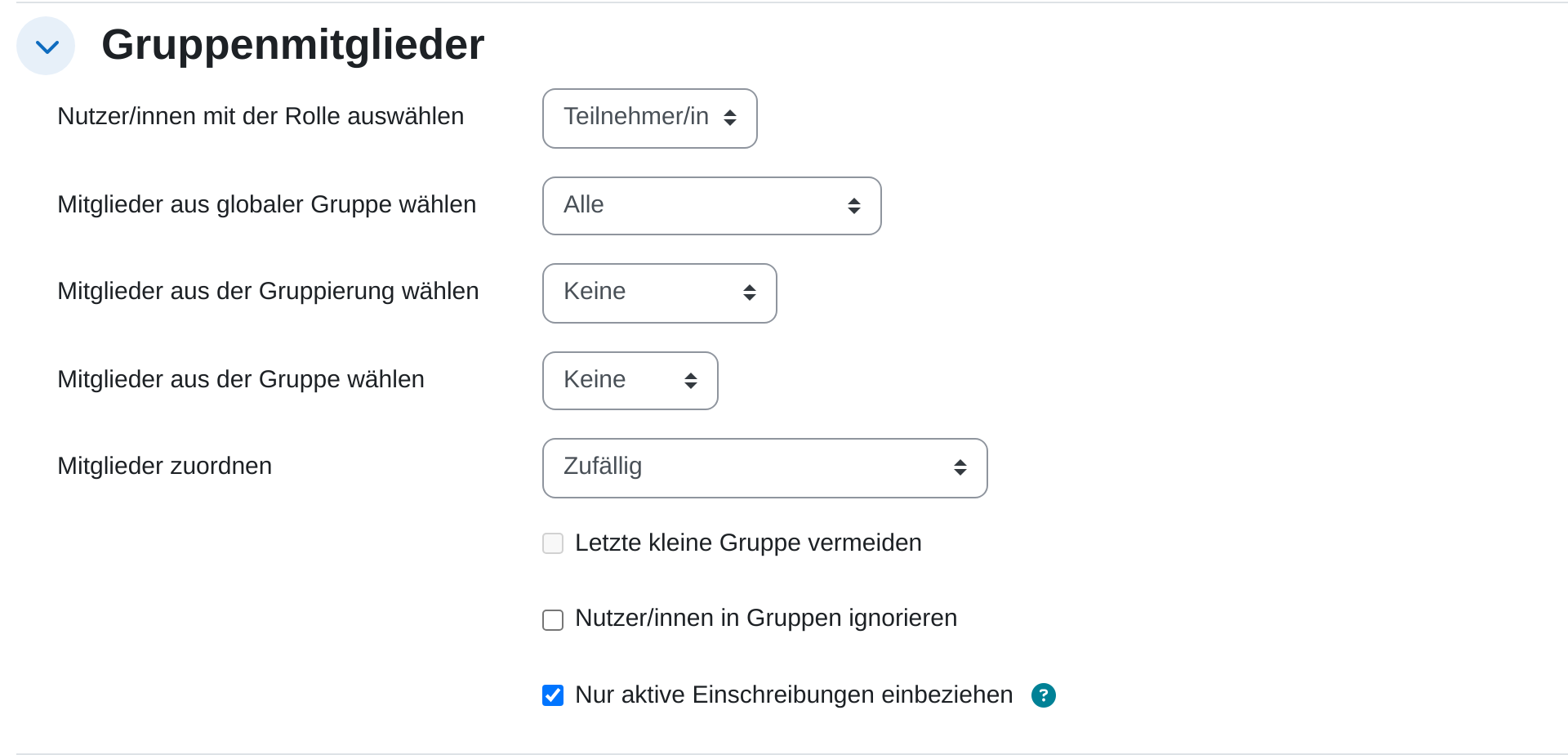Abschnitt „Gruppenmitglieder“ mit den Auswahlfeldern „Nutzer/innen mit der Rolle auswählen“, „Mitglieder aus globaler Gruppe wählen“, „Mitglieder aus der Gruppierung wählen“, „Mitglieder aus der Gruppe wählen“ und „Mitglieder zuordnen“ sowie den Kästchen „Letzte kleine Gruppe vermeiden“, „Nutzer/innen in Gruppen ignorieren“ und „Nur aktive Einschreibungen einbeziehen“