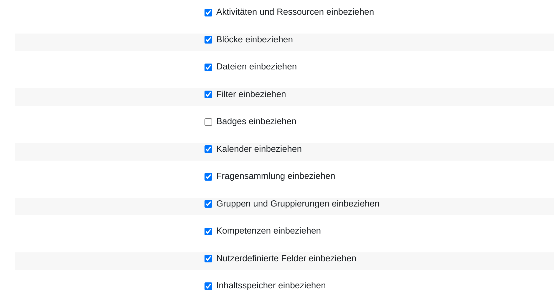 Ausschnitt der „Einstellungen für den Import“ mit den angehakten Kästchen „Aktivitäten und Ressourcen einbeziehen“, „Blöcke einbeziehen“, „Dateien einbeziehen“, „Filter einbeziehen“, „Badges einbeziehen“ (nicht angehakt), „Kalender einbeziehen“, „Fragensammlung einbeziehen“, „Gruppen und Gruppierungen einbeziehen“, „Kompetenzen einbeziehen“, „Nutzerdefinierte Felder einbeziehen“ und „Inhaltsspeicher einbeziehen“