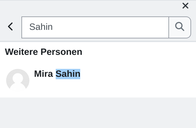 Suche im Mitteilungsfenster nach „Sahin“ mit dem Ergebnisabschnitt Weitere Personen und dem Treffer Mira Sahin
