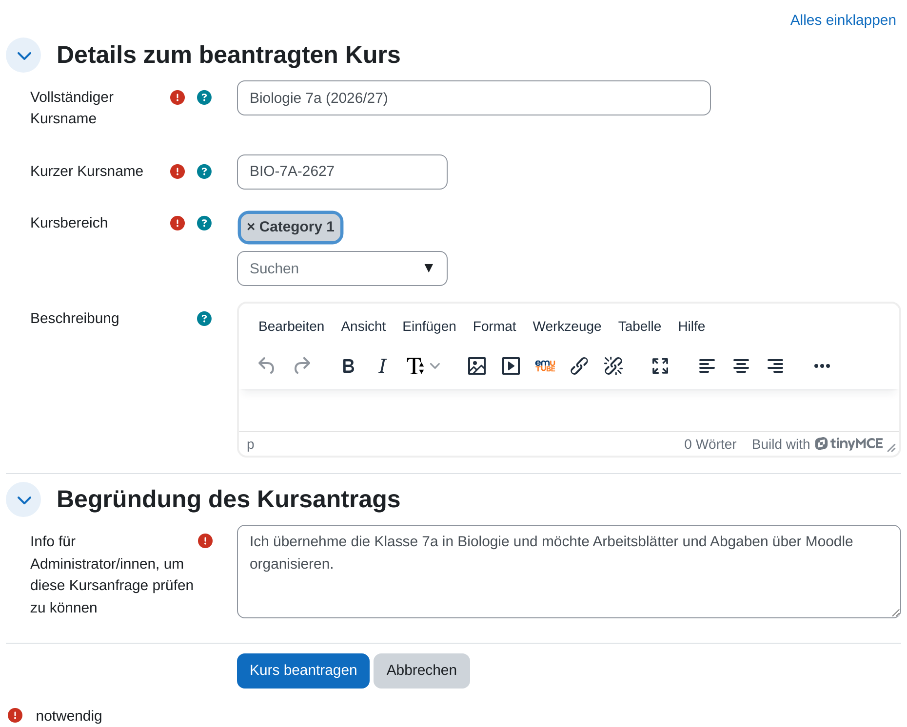 Das Antragsformular mit den Abschnitten „Details zum beantragten Kurs“ und „Begründung des Kursantrags“. Ausgefüllt sind Vollständiger Kursname mit „Biologie 7a (2026/27)“, Kurzer Kursname mit „BIO-7A-2627“ und das Begründungsfeld; dazwischen stehen der Kursbereich und die Beschreibung mit dem Texteditor. Vier Felder tragen ein rotes Pflichtfeld-Zeichen. Unten die Schaltflächen Kurs beantragen und Abbrechen.