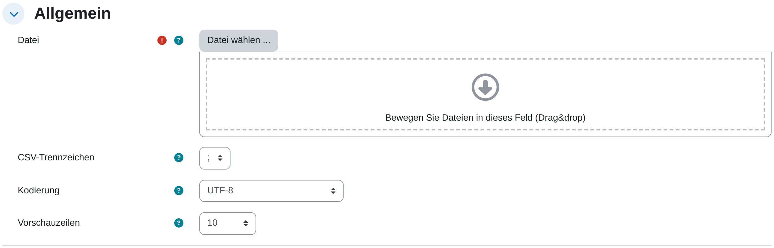 Der Abschnitt „Allgemein“ des Formulars „Kursliste hochladen“: die Schaltfläche „Datei wählen …“ mit dem Feld für Drag&drop darunter sowie die Auswahlfelder CSV-Trennzeichen mit dem Wert Semikolon, Kodierung mit UTF-8 und Vorschauzeilen mit 10.