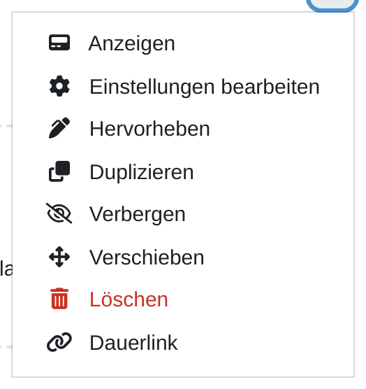 Geöffnetes Menü „Bearbeiten“ an einem Kursabschnitt mit den Einträgen Anzeigen, Einstellungen bearbeiten, Hervorheben, Duplizieren, Verbergen, Verschieben, Löschen und Dauerlink