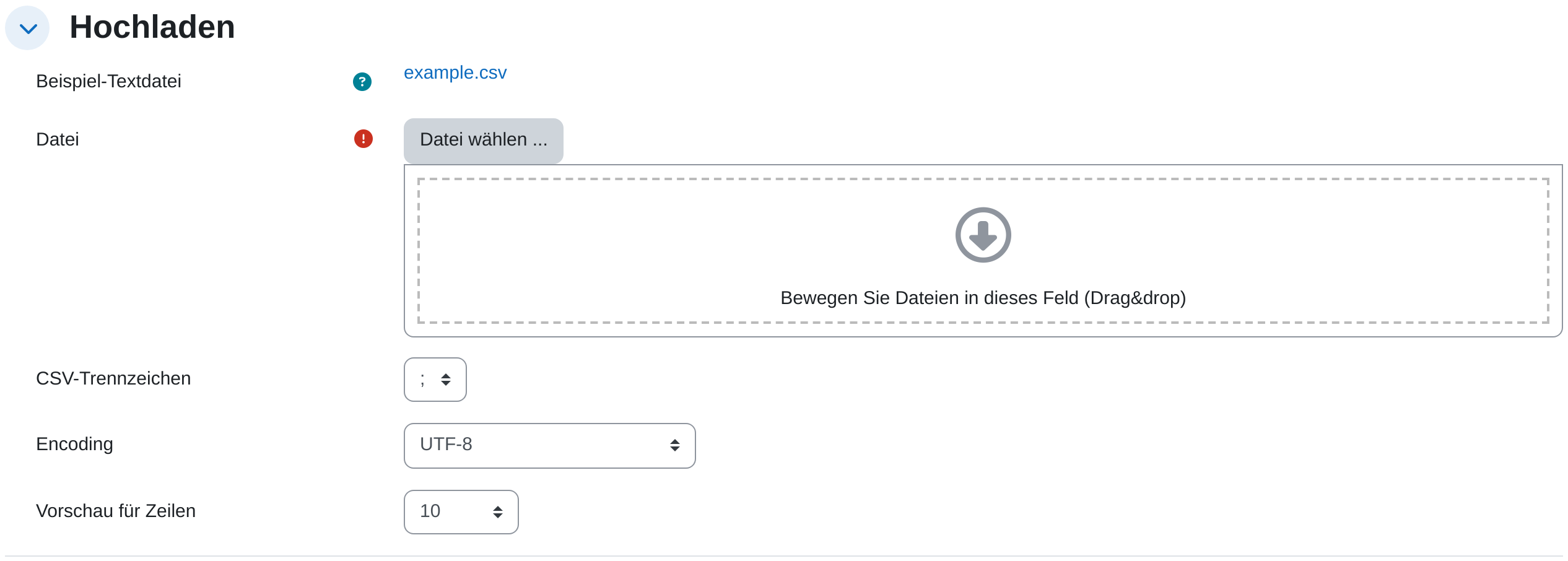 Der Abschnitt „Hochladen“ des Formulars: der Verweis auf die Beispiel-Textdatei example.csv, die Schaltfläche „Datei wählen …“ mit dem Feld für Drag&drop darunter sowie die Auswahlfelder CSV-Trennzeichen mit dem Wert Semikolon, Encoding mit UTF-8 und Vorschau für Zeilen mit 10.