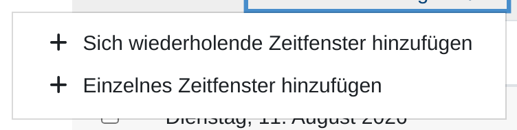 Geöffnetes Menü „Zeitfenster hinzufügen“ mit den beiden Einträgen „Sich wiederholende Zeitfenster hinzufügen“ und „Einzelnes Zeitfenster hinzufügen“