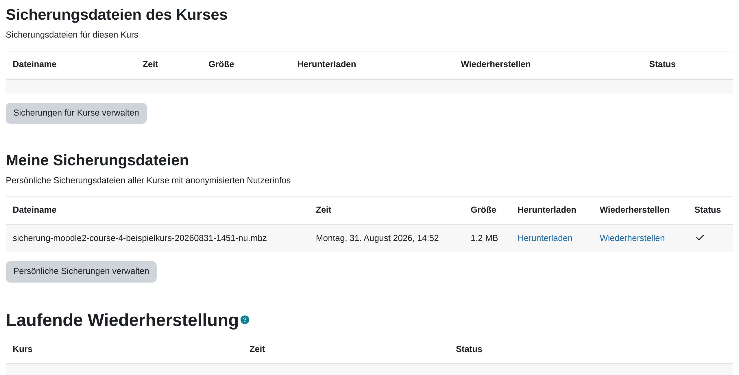 Seite „Wiederherstellen“ mit drei Bereichen: „Sicherungsdateien des Kurses“ ist leer, „Meine Sicherungsdateien“ listet eine .mbz-Datei mit Zeit, Größe, den Links Herunterladen und Wiederherstellen und einem Haken in der Spalte Status, darunter folgt „Laufende Wiederherstellung“