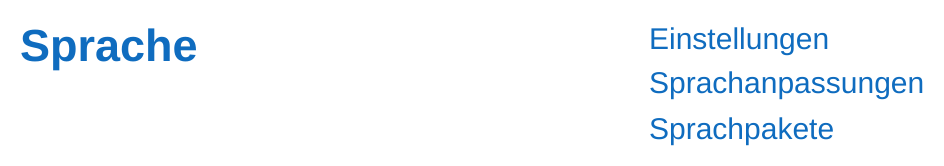 Zeile aus der Website-Administration: links die Überschrift „Sprache“, rechts untereinander die drei Einträge Einstellungen, Sprachanpassungen und Sprachpakete.