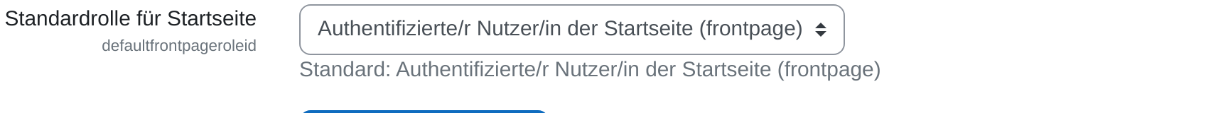 Die Einstellungszeile „Standardrolle für Startseite“ mit dem Auswahlfeld, in dem Authentifizierte/r Nutzer/in der Startseite (frontpage) steht.