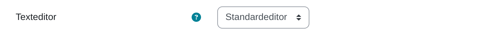 Formularzeile „Texteditor“ mit einem Auswahlfeld, in dem „Standardeditor“ steht