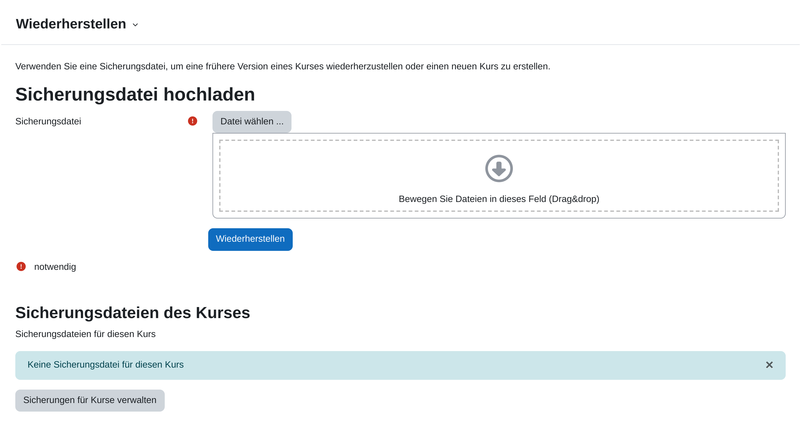 Seite „Wiederherstellen“ mit dem Feld „Sicherungsdatei“ zum Hochladen, darunter die leere Tabelle „Sicherungsdateien des Kurses“ und die Tabelle „Meine Sicherungsdateien“ mit einer .mbz-Datei und den Spalten Dateiname, Zeit, Größe, Herunterladen und Wiederherstellen