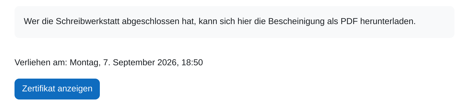 Die Zertifikatsseite aus Sicht einer Teilnehmerin: die Beschreibung, darunter die Zeile „Verliehen am: Montag, 7. September 2026, 18:50“ und die Schaltfläche „Zertifikat anzeigen“